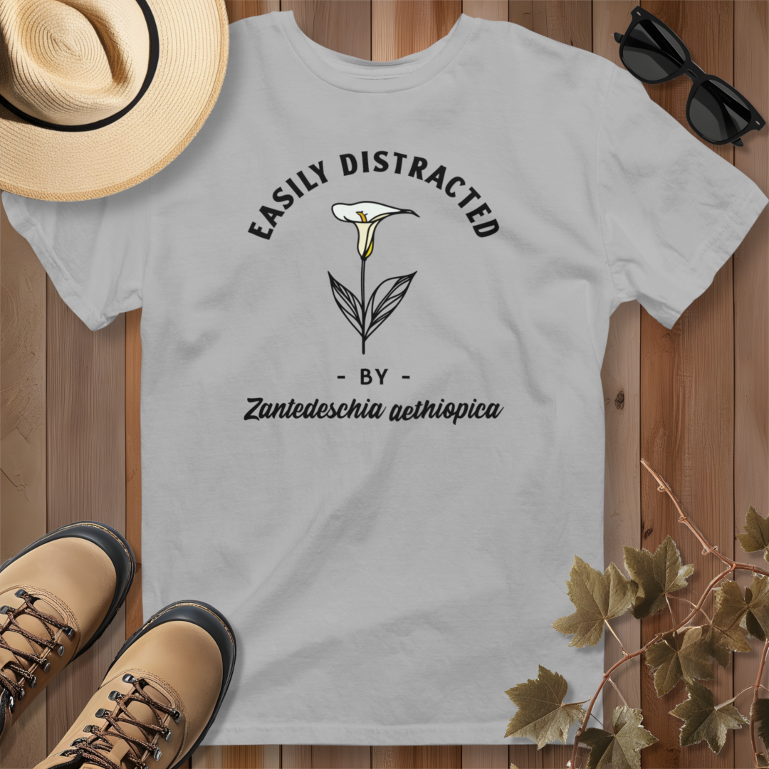 Easily Distracted by Calla Lily (Zantedeschia aethiopica) T-Shirt