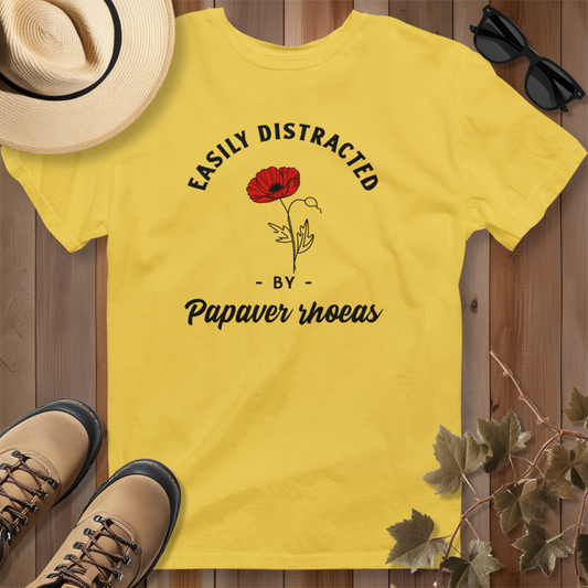 Easily Distracted by Poppy (Papaver rhoeas) T-Shirt