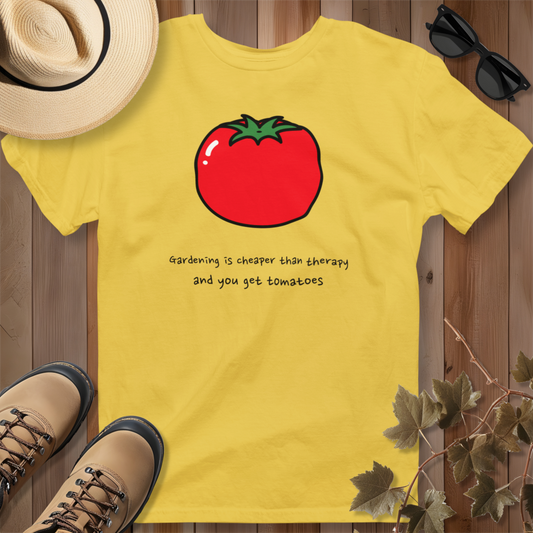 Gardening Is Cheaper Than Therapy and You Get Tomatoes T-Shirt