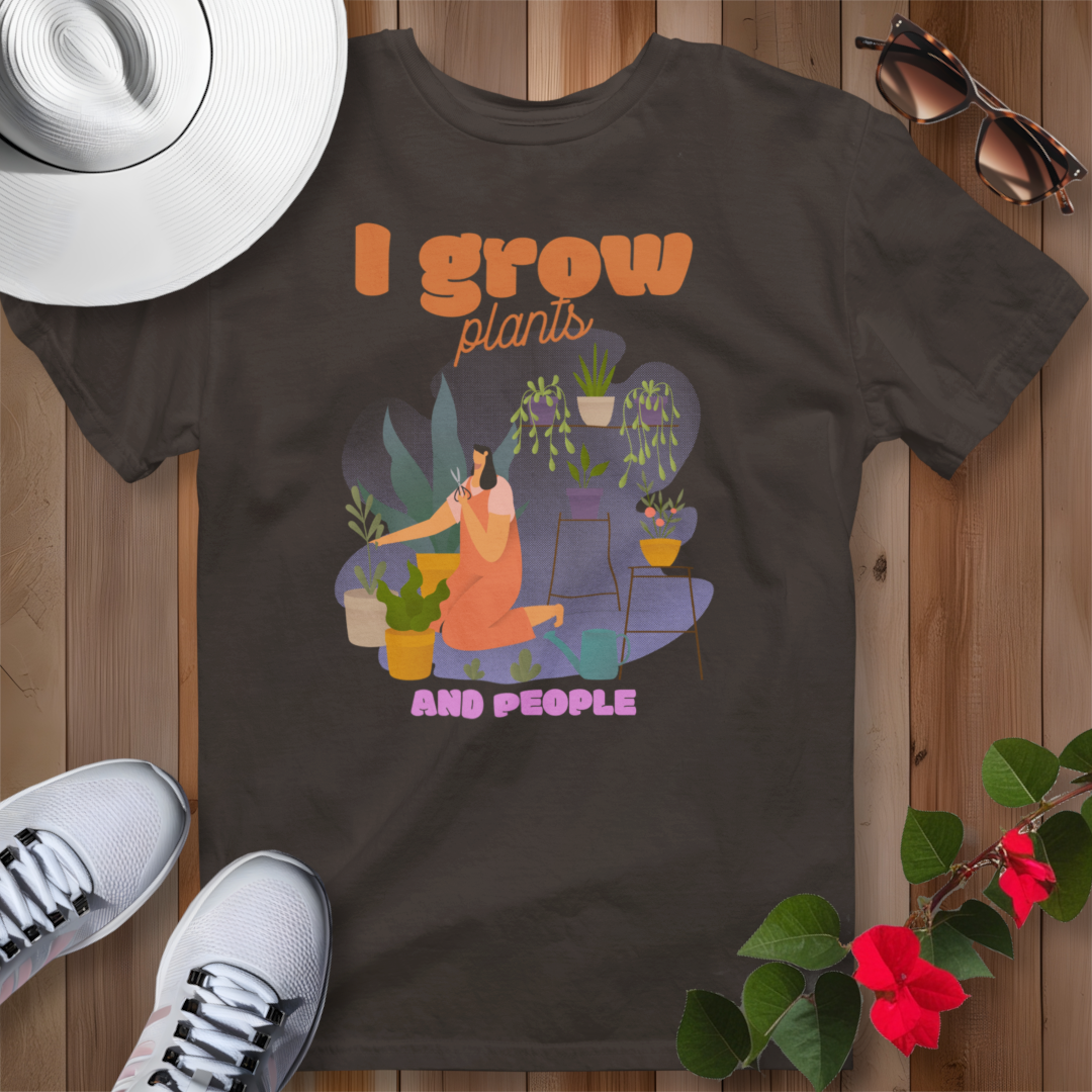 I Grow Plants and People T-Shirt