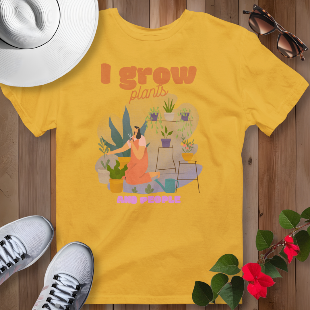 I Grow Plants and People T-Shirt