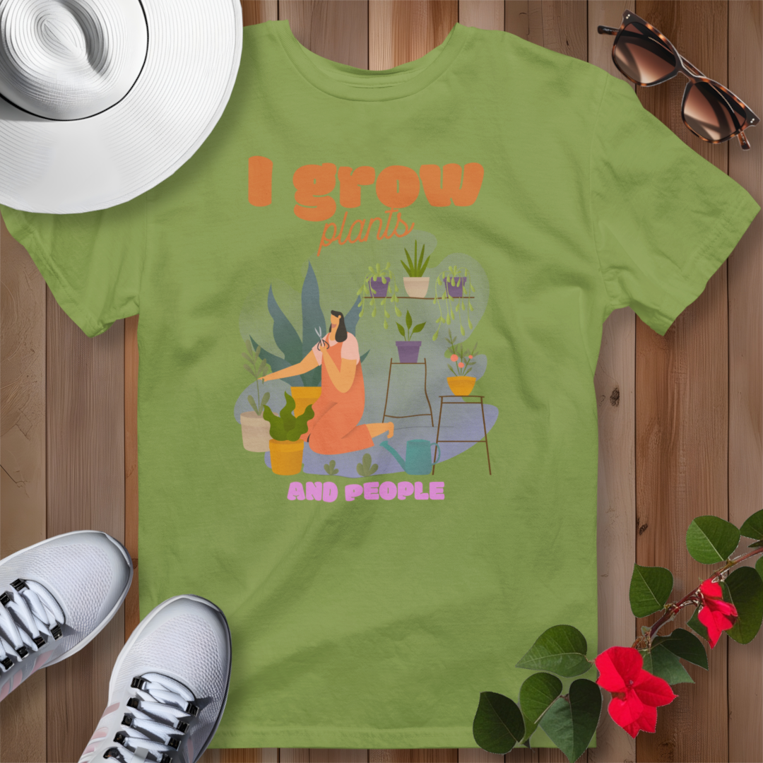 I Grow Plants and People T-Shirt