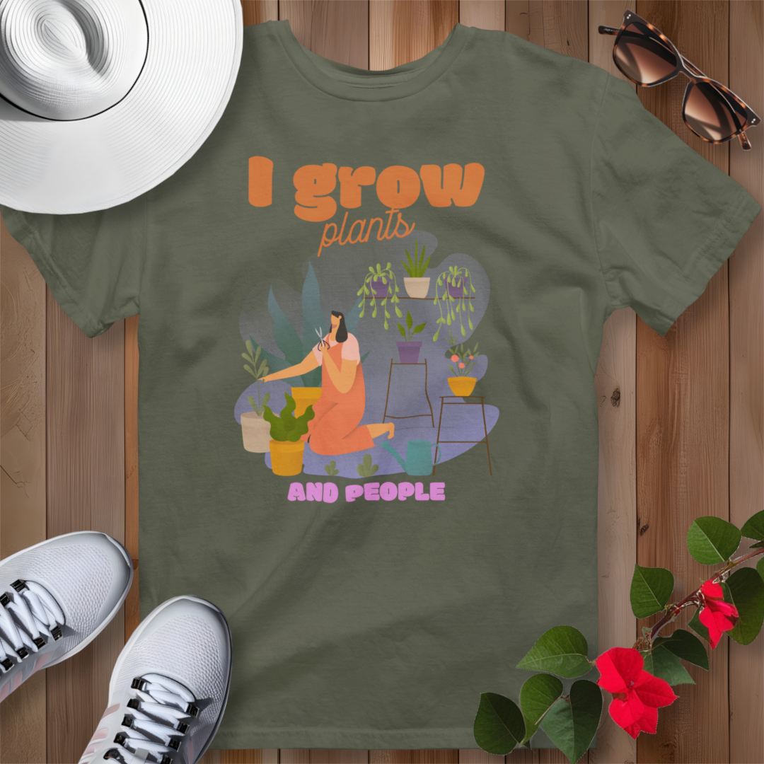 I Grow Plants and People T-Shirt