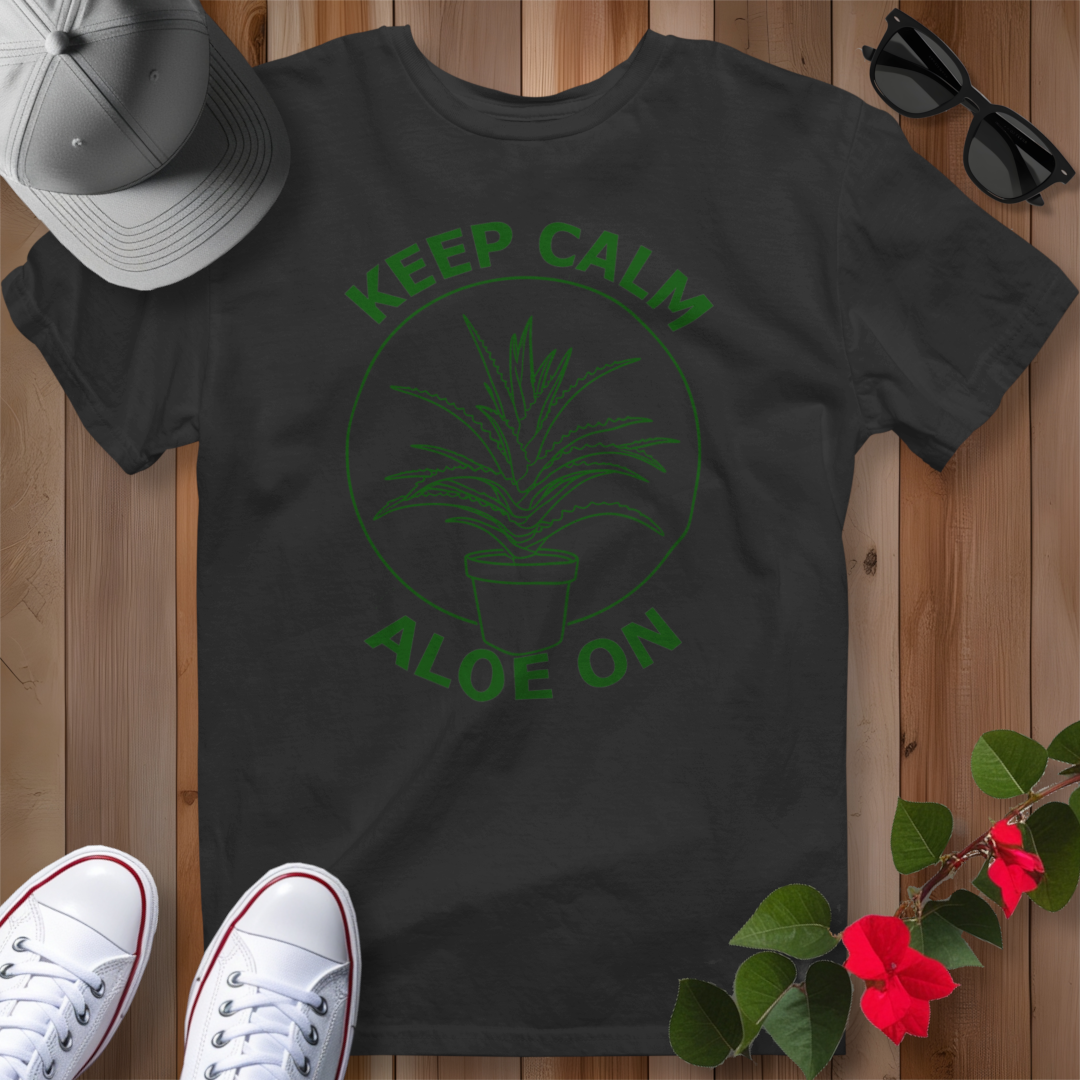 Keep Calm Aloe On (G) T-Shirt