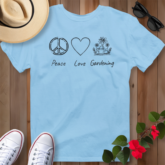 Peace Love Gardening (B) T-Shirt