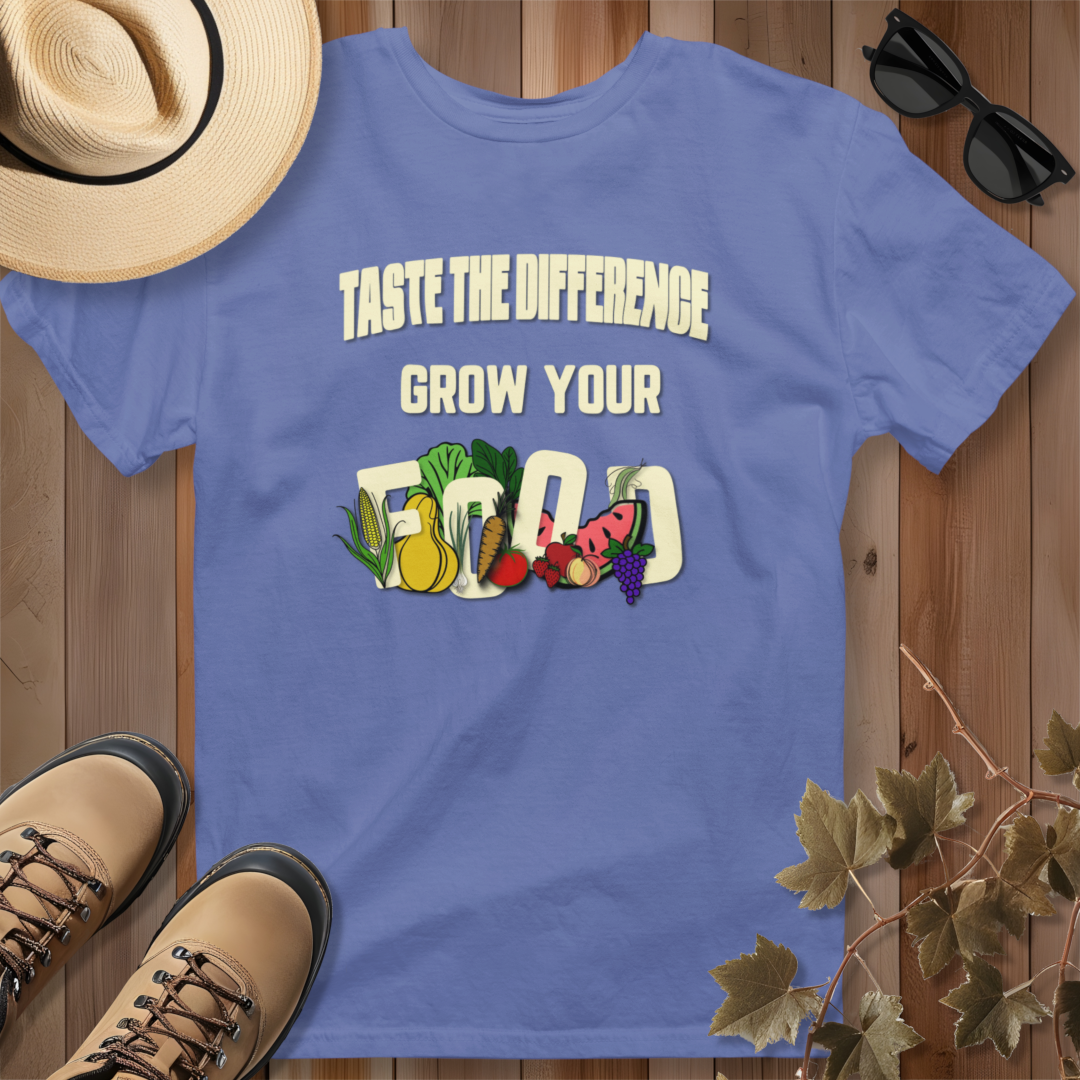 Taste the Difference Grow Your Food T-Shirt